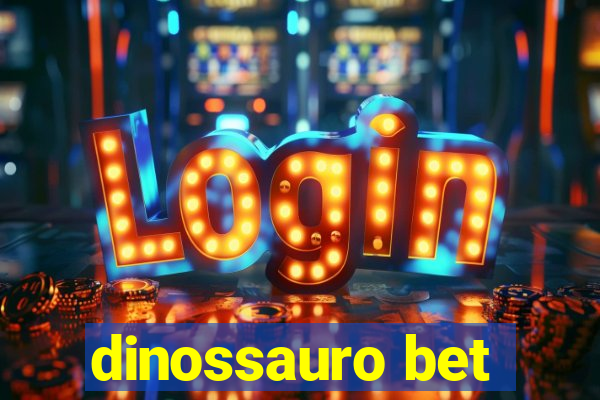 dinossauro bet