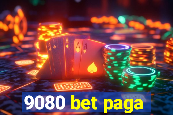 9080 bet paga