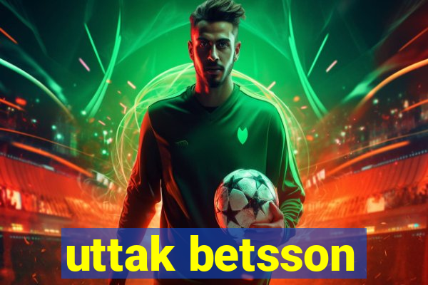 uttak betsson