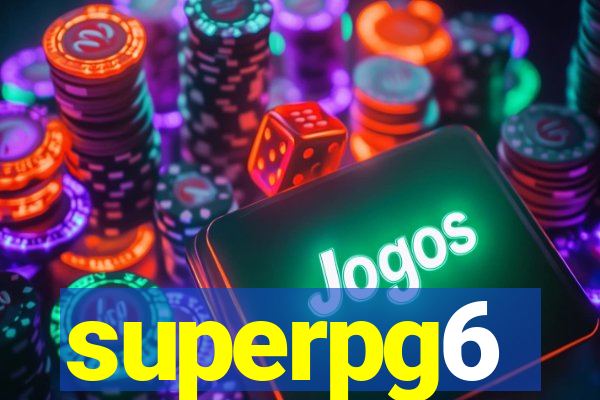 superpg6