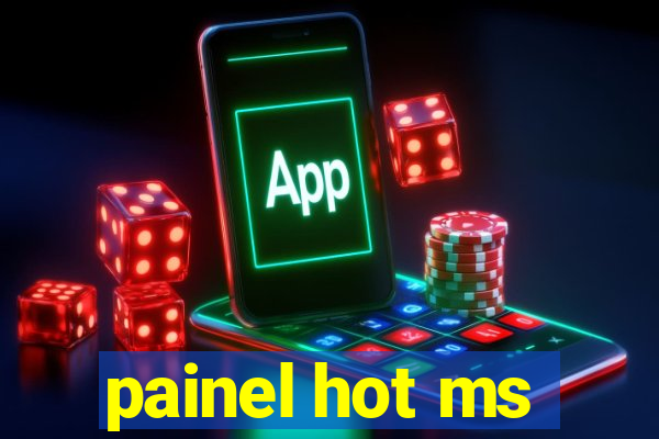 painel hot ms