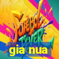 gia nua