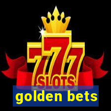 golden bets