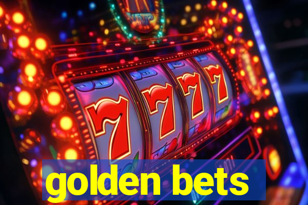 golden bets