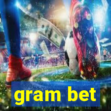 gram bet