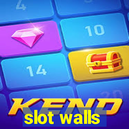 slot walls