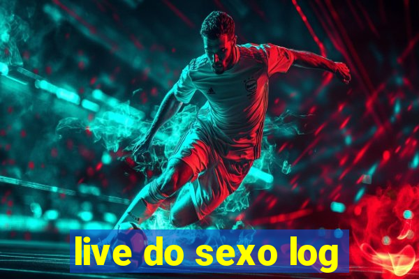 live do sexo log