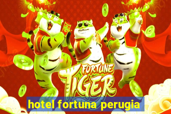 hotel fortuna perugia