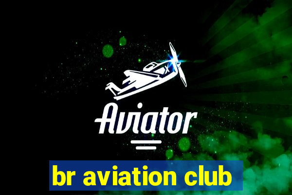 br aviation club