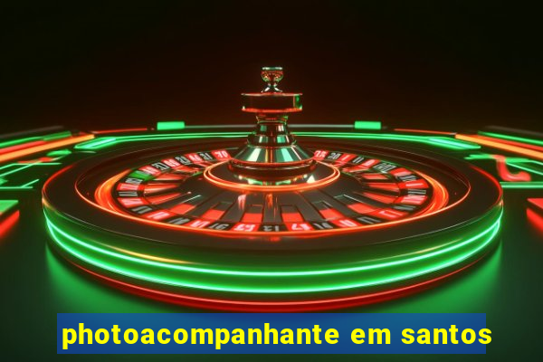 photoacompanhante em santos