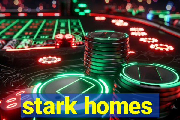 stark homes