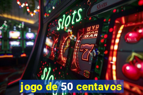 jogo de 50 centavos