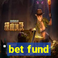 bet fund