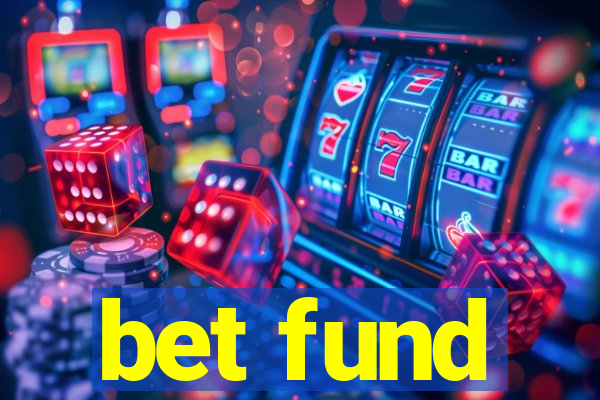 bet fund