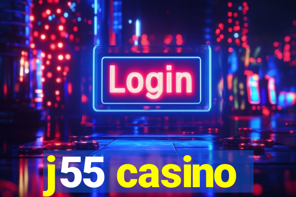 j55 casino