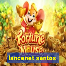 lancenet santos