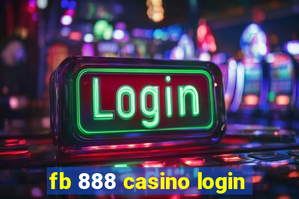 fb 888 casino login