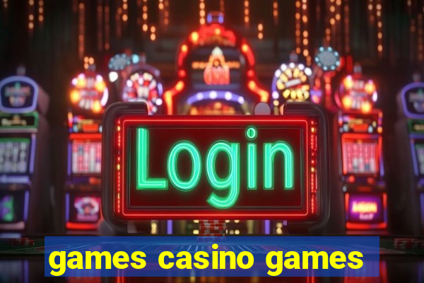 games casino games