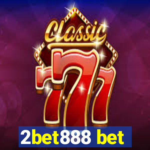 2bet888 bet