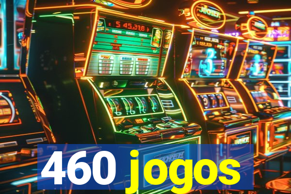 460 jogos