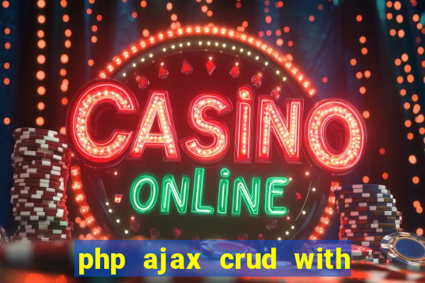 php ajax crud with datatables and bootstrap modals