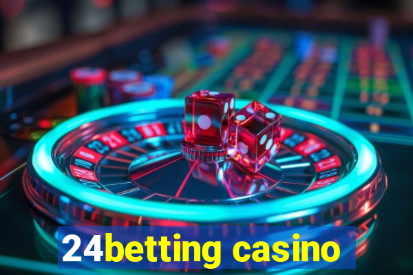 24betting casino