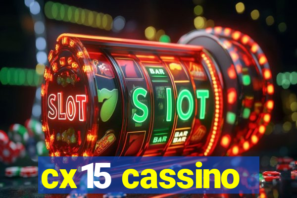 cx15 cassino