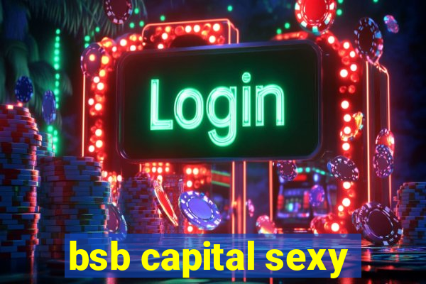 bsb capital sexy