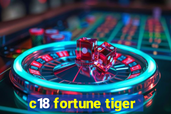 c18 fortune tiger