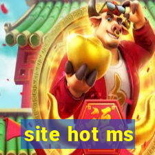 site hot ms