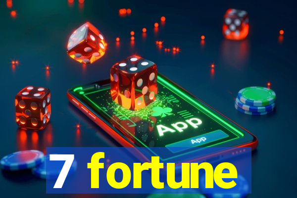 7 fortune