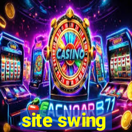 site swing