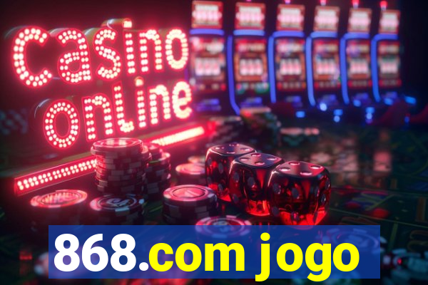 868.com jogo