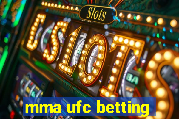 mma ufc betting