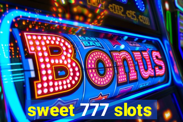 sweet 777 slots