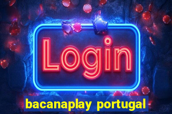 bacanaplay portugal