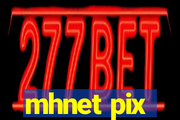 mhnet pix