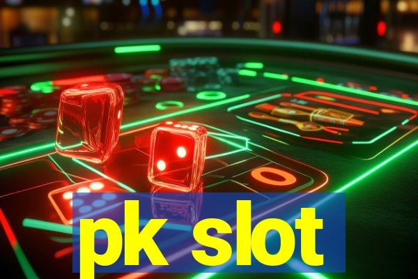 pk slot