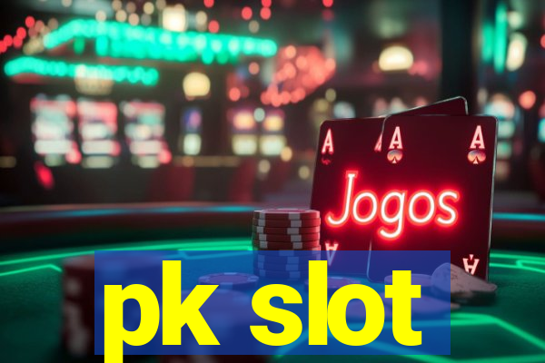 pk slot