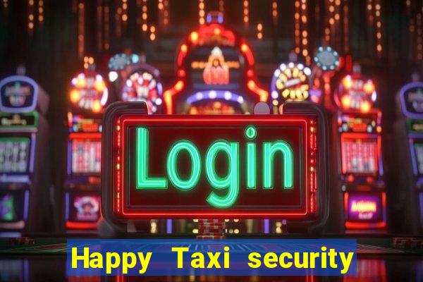 Happy Taxi security password road 96 happy