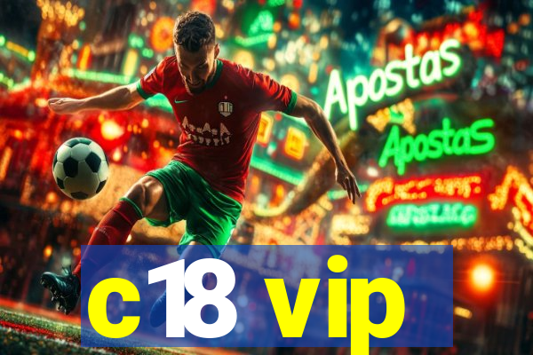 c18 vip