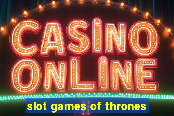 slot games of thrones