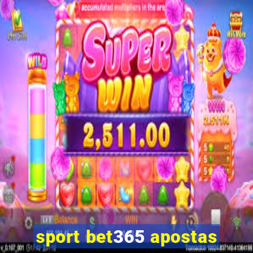 sport bet365 apostas