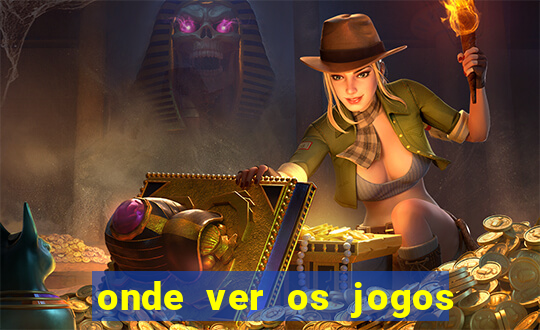 onde ver os jogos da champions hoje