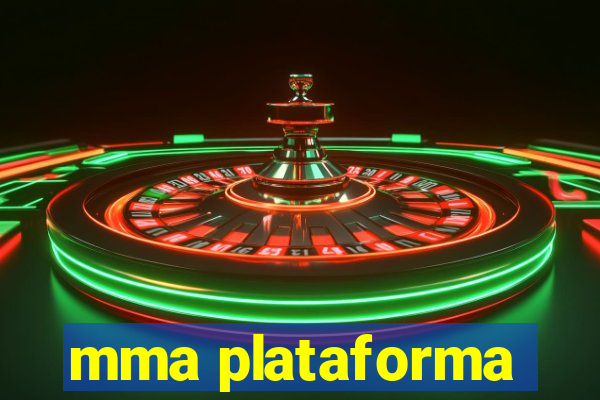 mma plataforma