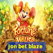 jon bet blaze