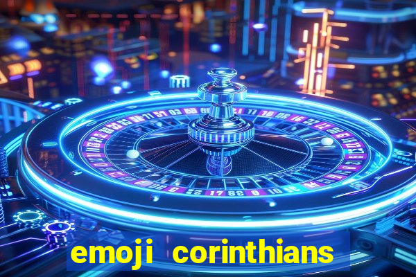 emoji corinthians copiar e colar