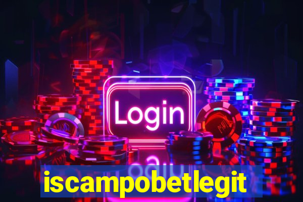 iscampobetlegit