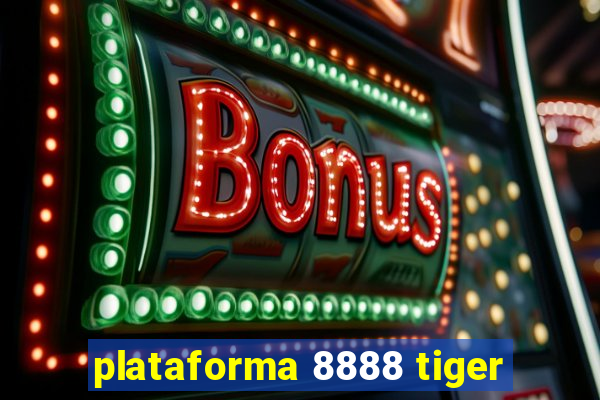 plataforma 8888 tiger