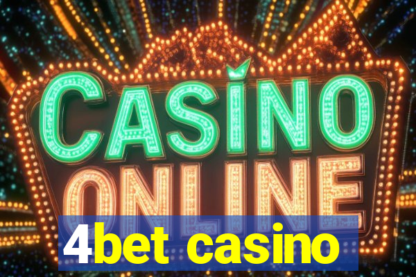 4bet casino